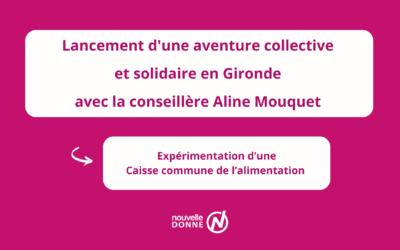 Lancement d’une aventure collective et solidaire en Gironde avec la conseillère Aline Mouquet