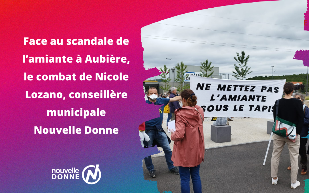 Face au scandale de l’amiante à Aubière, le combat de Nicole Lozano, conseillère municipale Nouvelle Donne